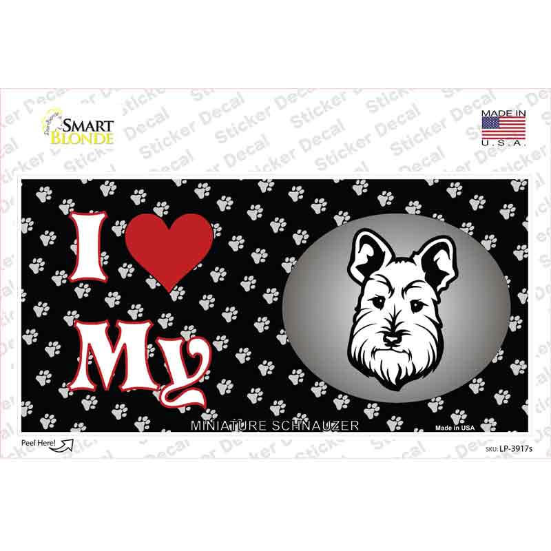 I Love My Miniature Schnauzer Novelty Sticker Decal Small