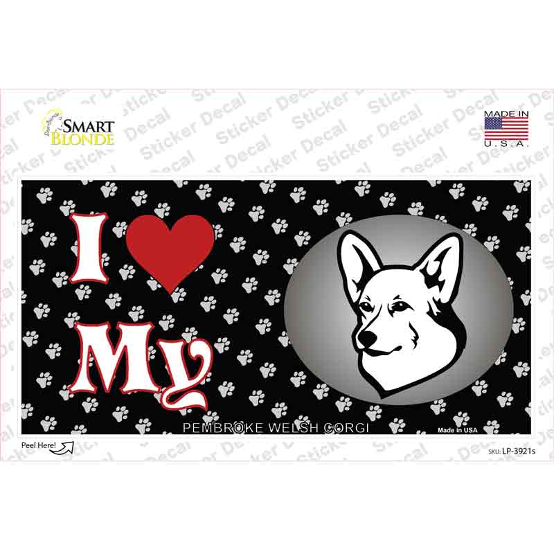 I Love My Pembroke Welsh Corgi Novelty Sticker Decal Small