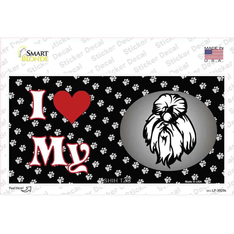 I Love My Shih Tzu Novelty Sticker Decal Small