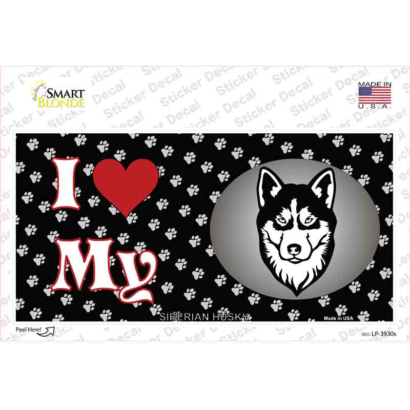 I Love My Siberian Husky Novelty Sticker Decal Small