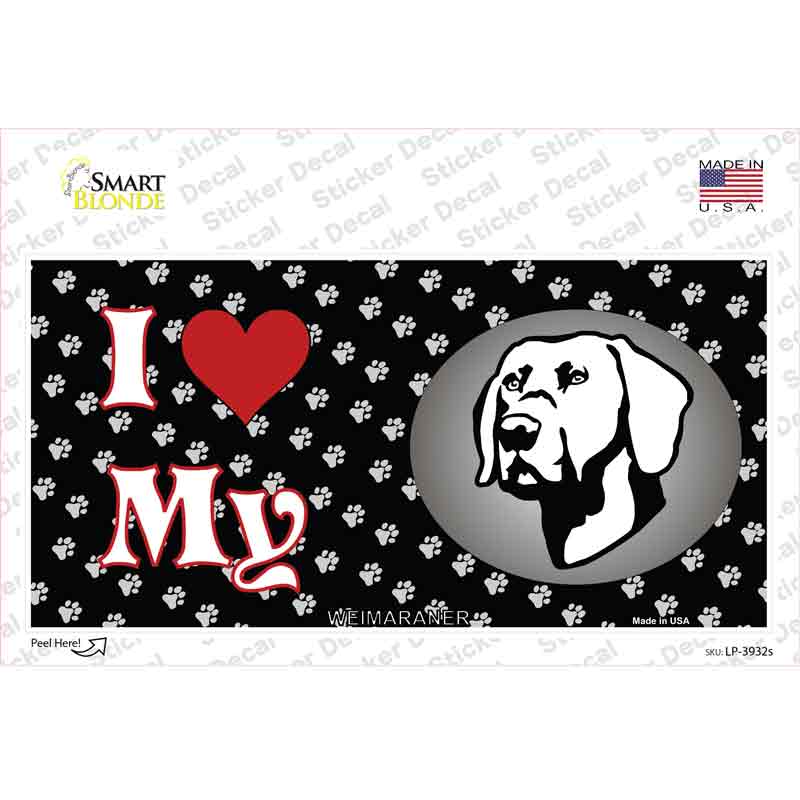 I Love My Weimaraner Novelty Sticker Decal Small