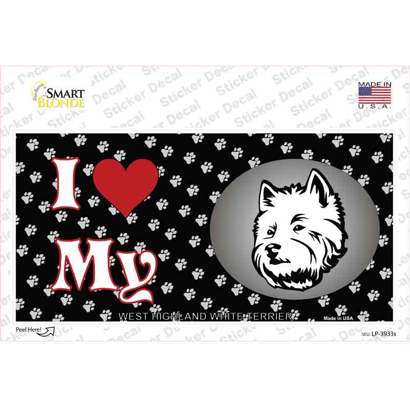 I Love My West Highland White Terrier Dog Novelty Sticker Decal Small