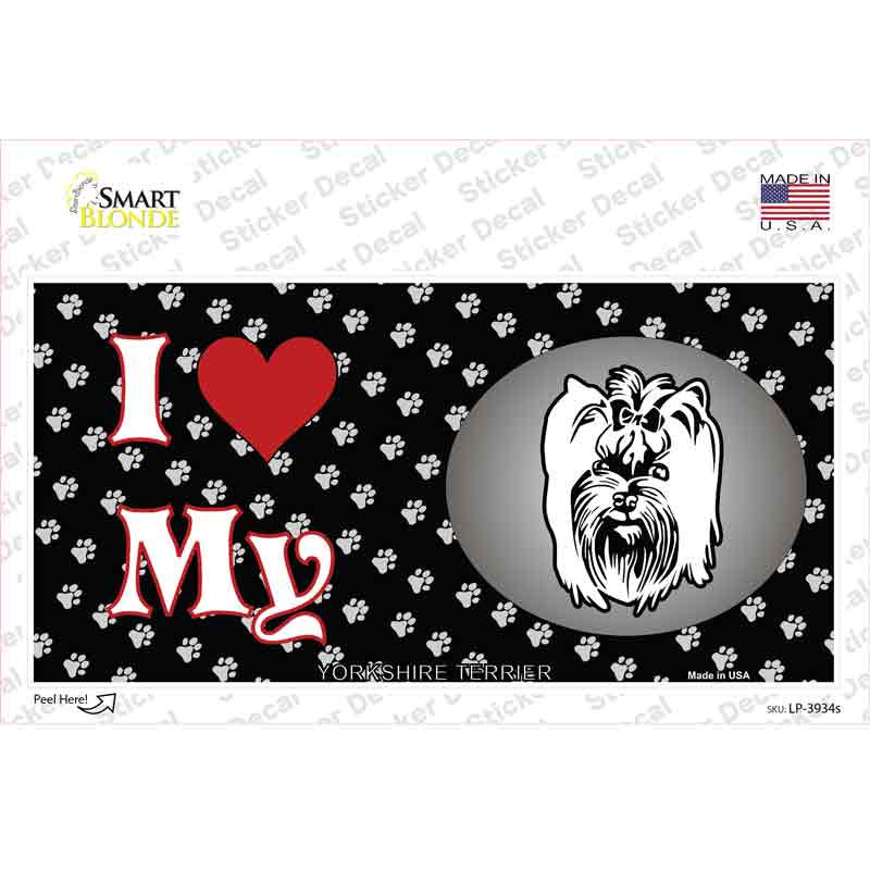 I Love My Yorkshire Terrier Novelty Sticker Decal Small