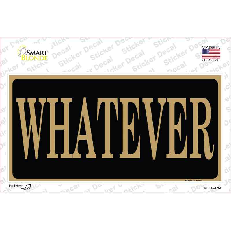 Whatever Novelty Sticker Decal | Smart Blonde