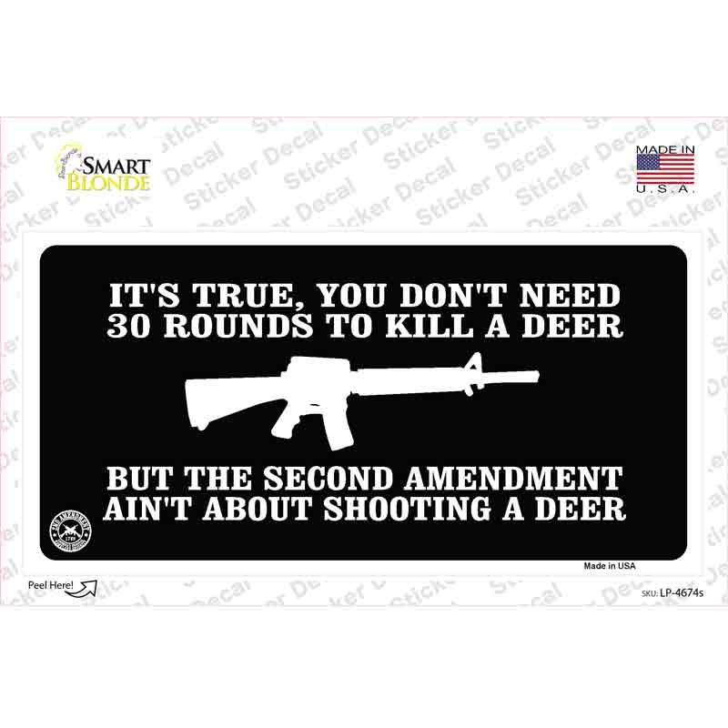 Aint About Shooting A Deer Novelty Sticker Decal