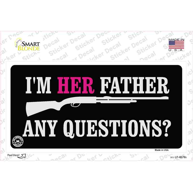 Im Her Father Novelty Sticker Decal Small