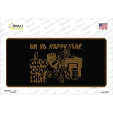 Im So Happy Here Novelty Sticker Decal