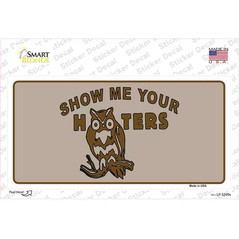 Show Me Your Hooters Novelty Sticker Decal Small