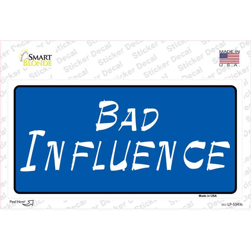 Bad Influence Novelty Sticker Decal | Smart Blonde