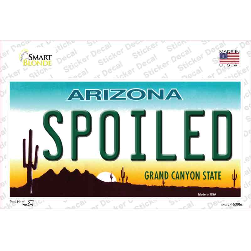 Arizona Spoiled Novelty Sticker Decal Small