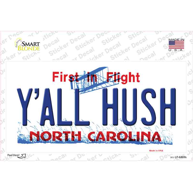 Yall Hush North Carolina Novelty Sticker Decal Small