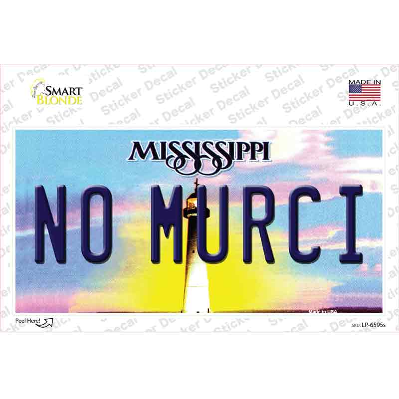 No Murci Mississippi Novelty Sticker Decal Small