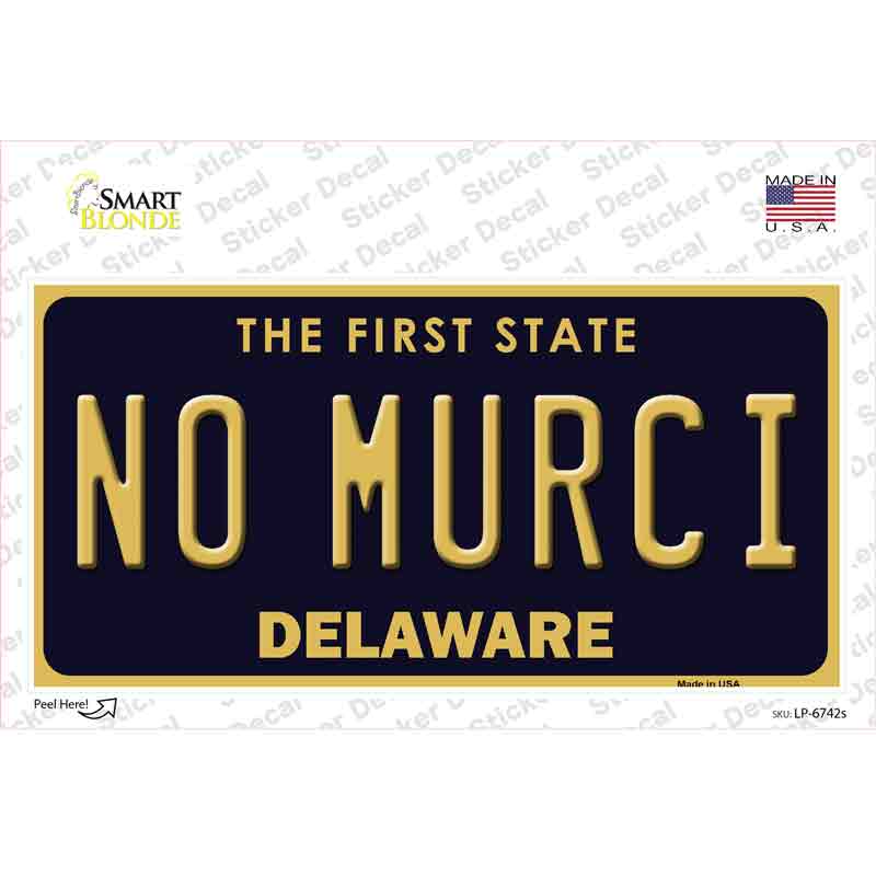 No Murci Delaware Novelty Sticker Decal Small