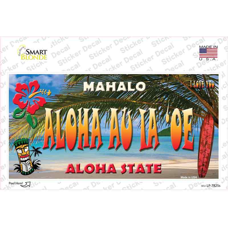 Aloha Au La oe Hawaii State Novelty Sticker Decal Small