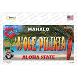 Aole Pilikia Hawaii State Novelty Sticker Decal Small