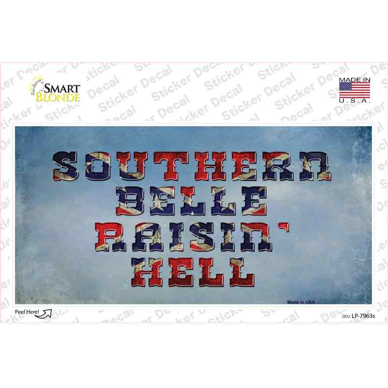 Southern Bell Raisin Hell Novelty Sticker Decal Small