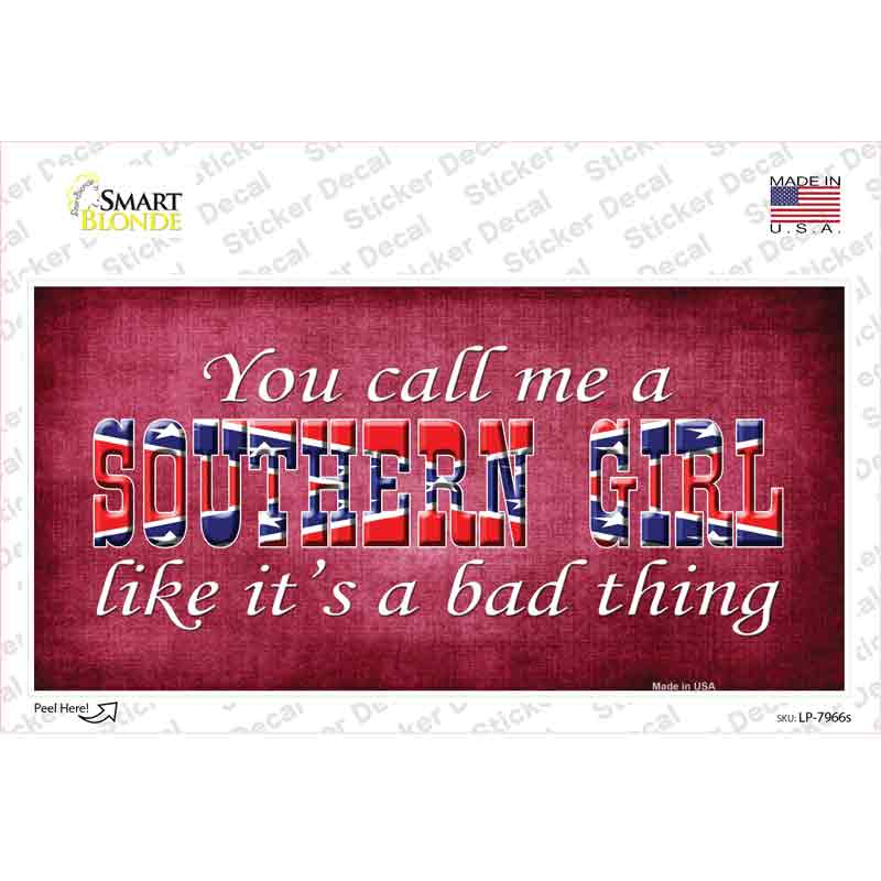 Call Me A Southern Girl Novelty Sticker Decal Small