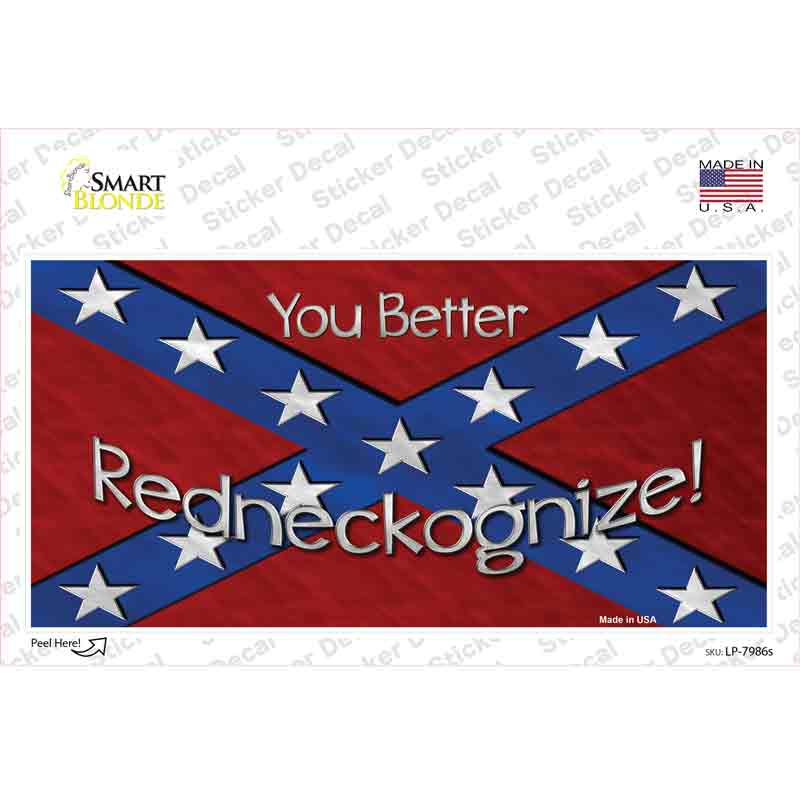 You Better Redneckognize Novelty Sticker Decal Small