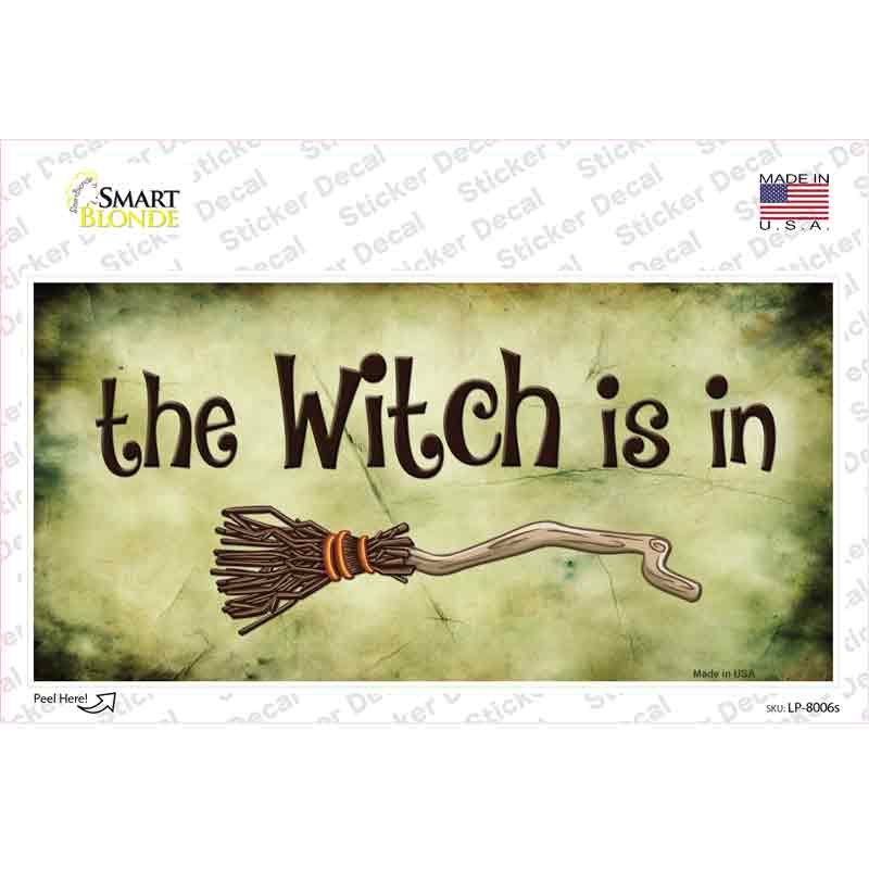 The Witch Is In Novelty Sticker Decal Small