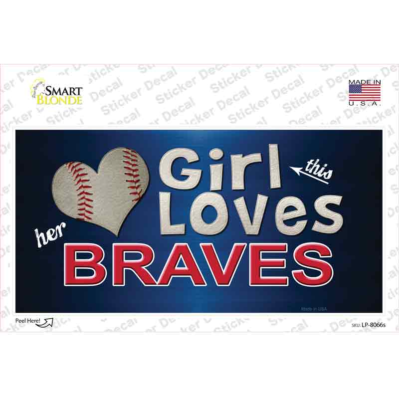 This Girl Loves Her Braves Novelty Sticker Decal Small