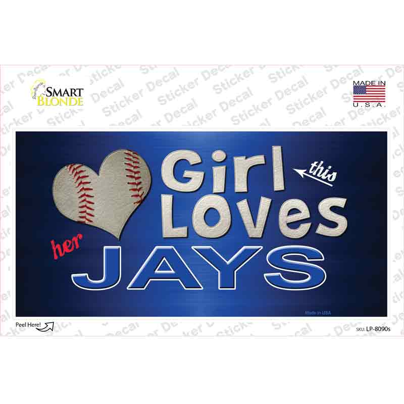 This Girl Loves Her Jays Novelty Sticker Decal Small