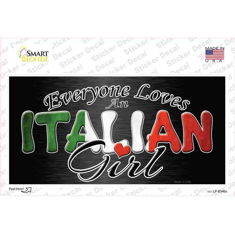 Everyone Loves An Italian Girl Novelty Sticker Decal