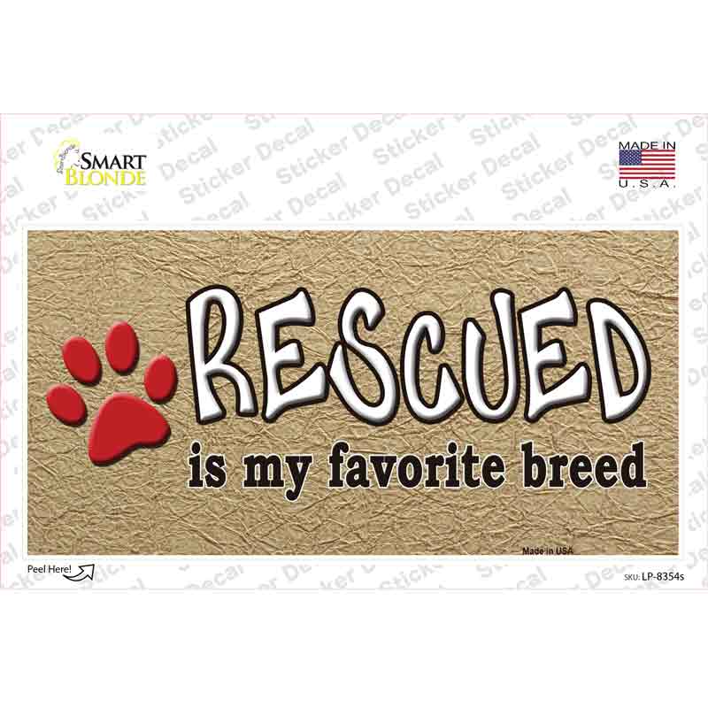 Rescued Is My Favorite Novelty Sticker Decal Small