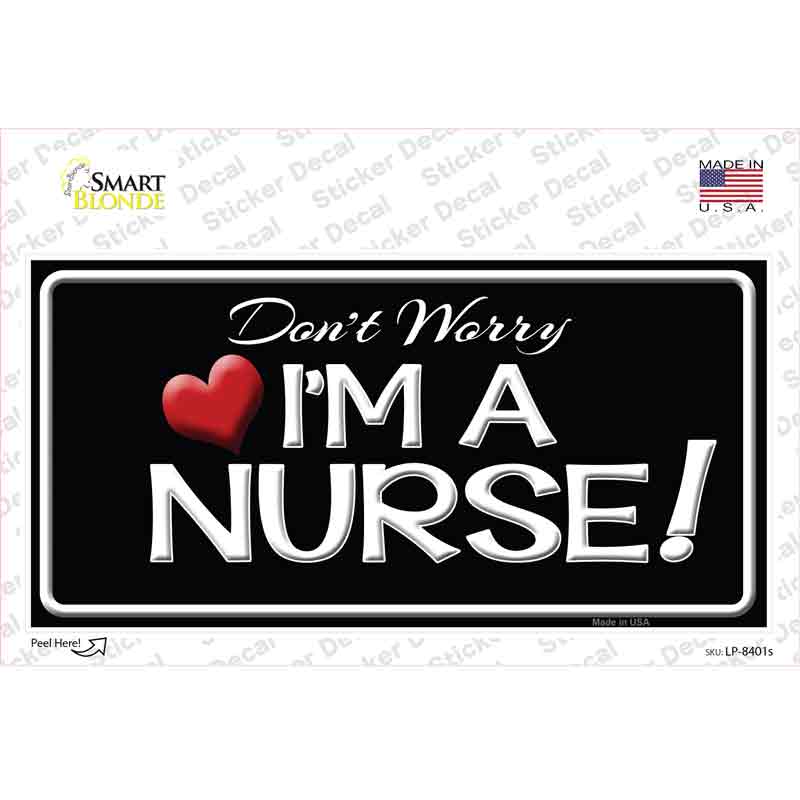 Im A Nurse Novelty Sticker Decal Small