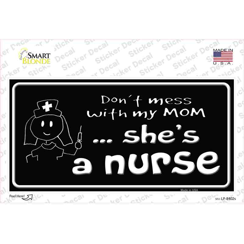 Dont Mess With My Mom Novelty Sticker Decal Small