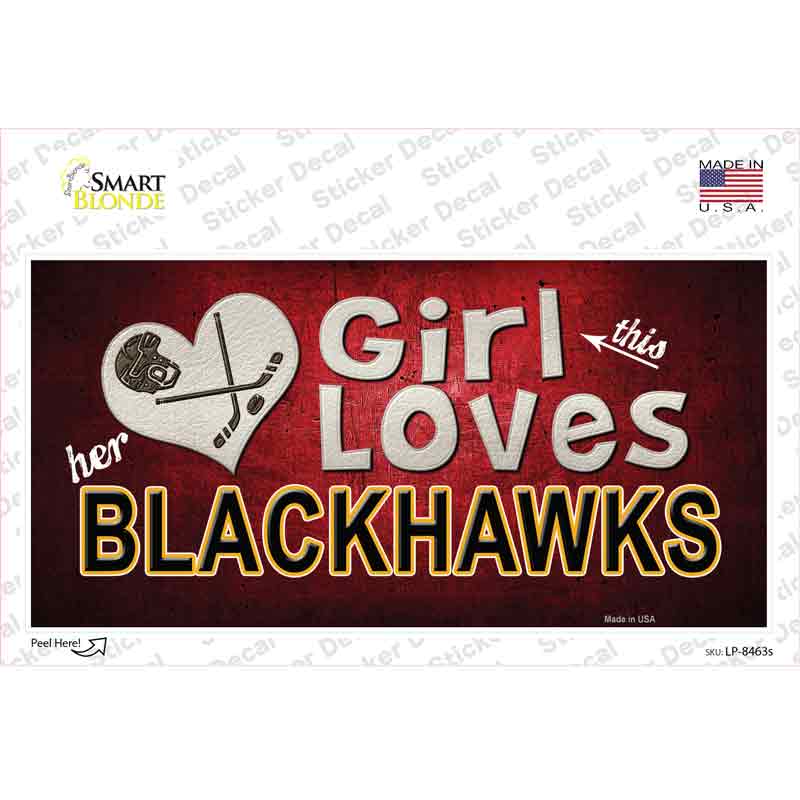 This Girl Loves Her Blackhawks Novelty Sticker Decal Small