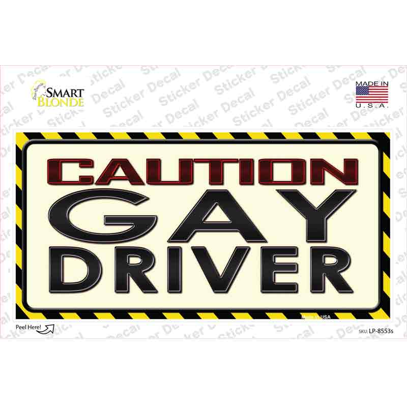 Caution Gay Driver Novelty Sticker Decal Small