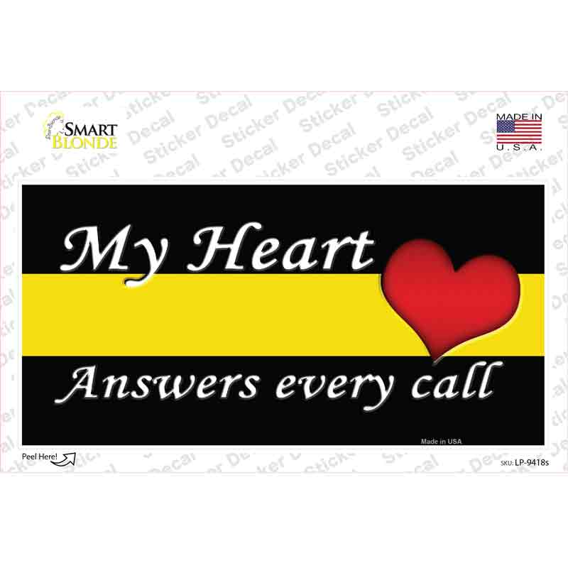 My Heart Answers Every Call Novelty Sticker Decal Small