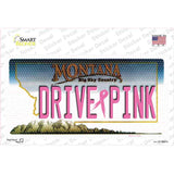 Drive Pink Montana Novelty Sticker Decal Small