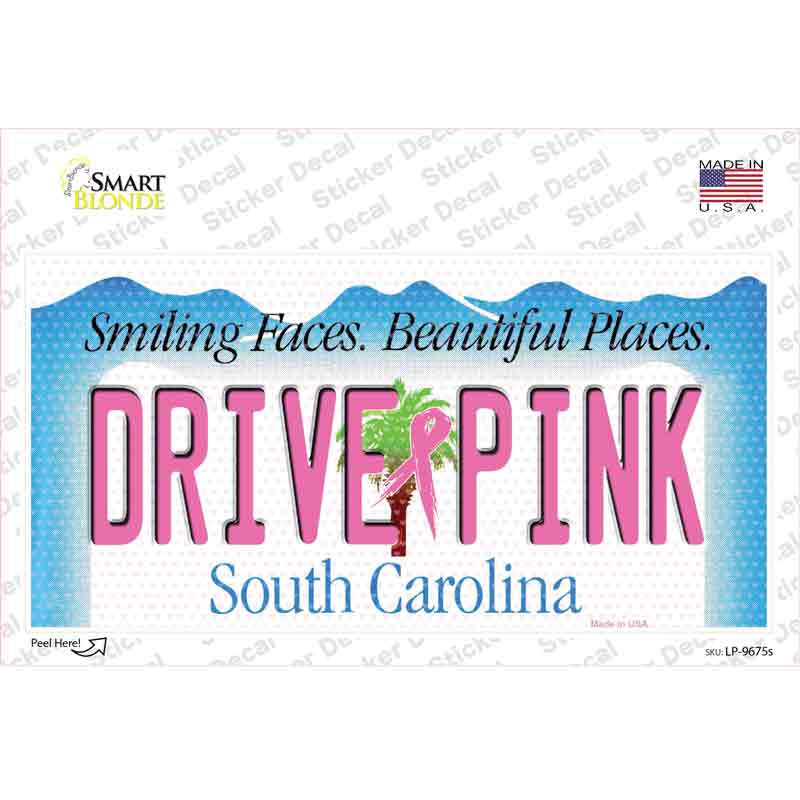 Drive Pink South Carolina Novelty Sticker Decal Small