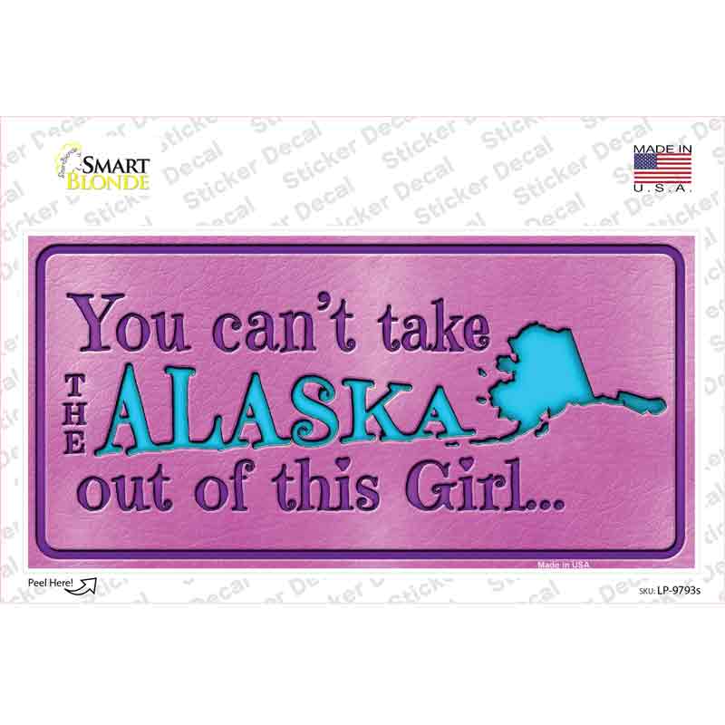 Alaska Outta This Girl Novelty Sticker Decal Small