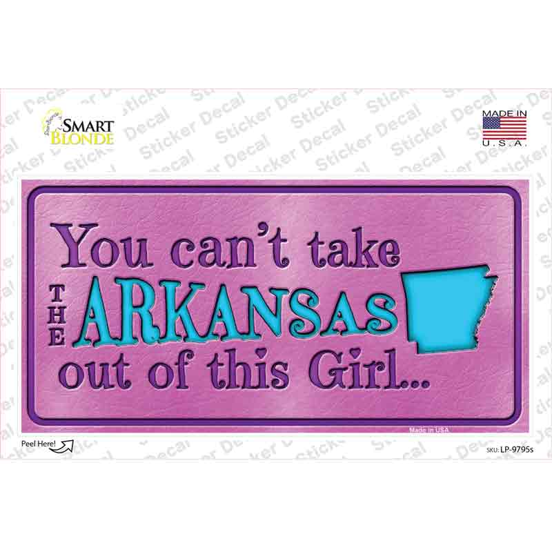 Arkansas Outta This Girl Novelty Sticker Decal Small