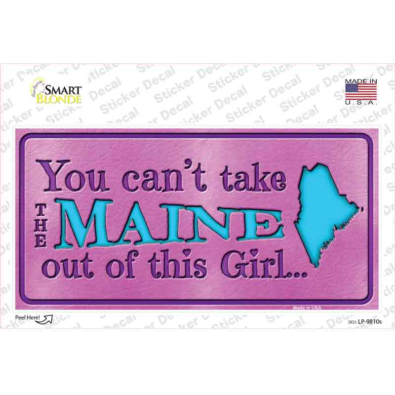 Maine Outta This Girl Novelty Sticker Decal Small