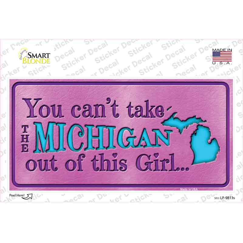 Michigan Outta This Girl Novelty Sticker Decal Small