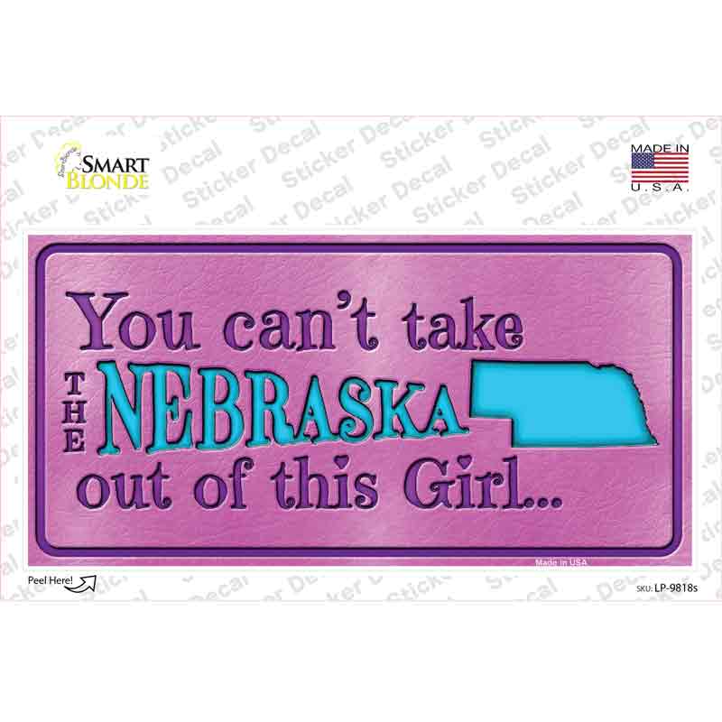 Nebraska Outta This Girl Novelty Sticker Decal Small