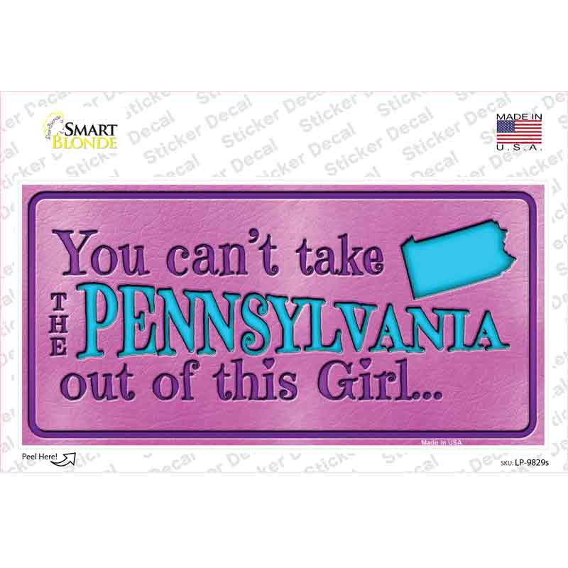 Pennsylvania Outta This Girl Novelty Sticker Decal Small