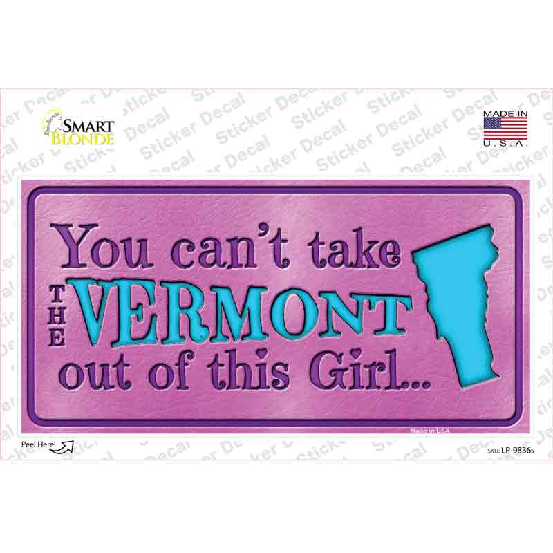 Vermont Outta This Girl Novelty Sticker Decal