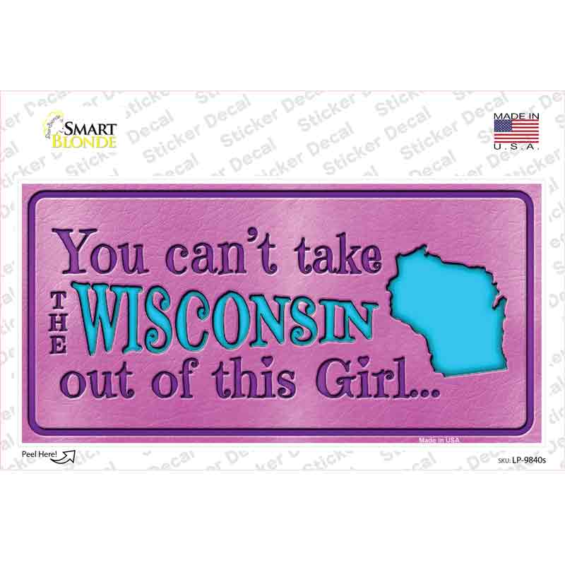 Wisconsin Outta This Girl Novelty Sticker Decal Small