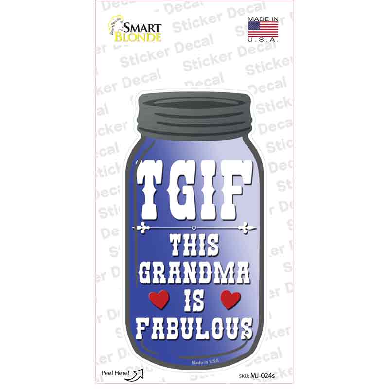 TGIF Grandma Fabulous Novelty Mason Jar Sticker Decal Small