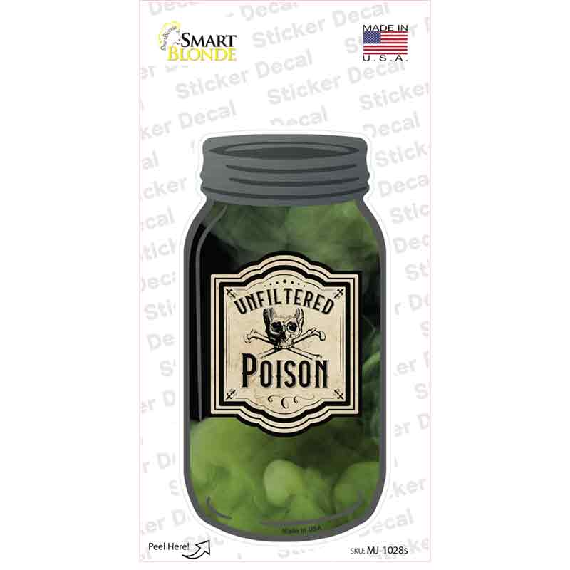 Unfiltered Poison Novelty Mason Jar Sticker Decal Small