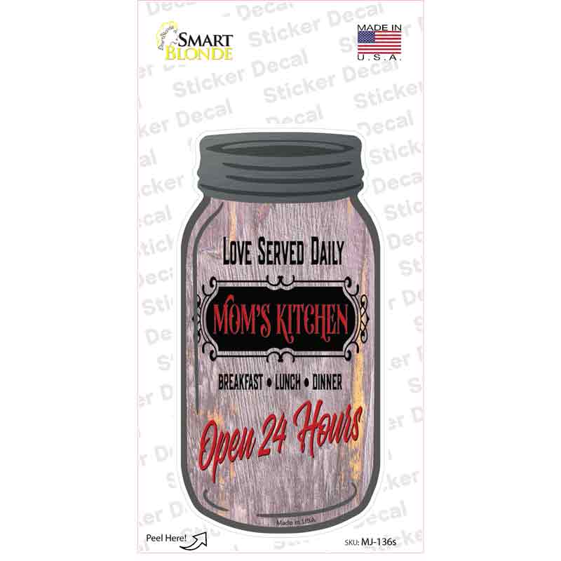 Moms Kitchen Open 24 Hours Novelty Mason Jar Sticker Decal Small