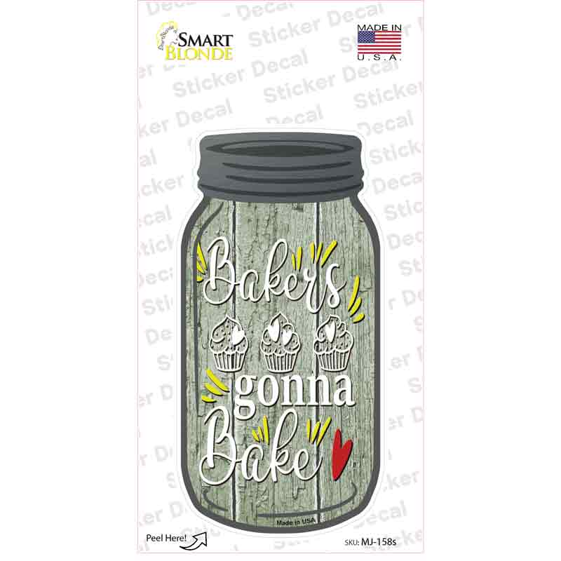 Bakers Gonna Bake Novelty Mason Jar Sticker Decal Small