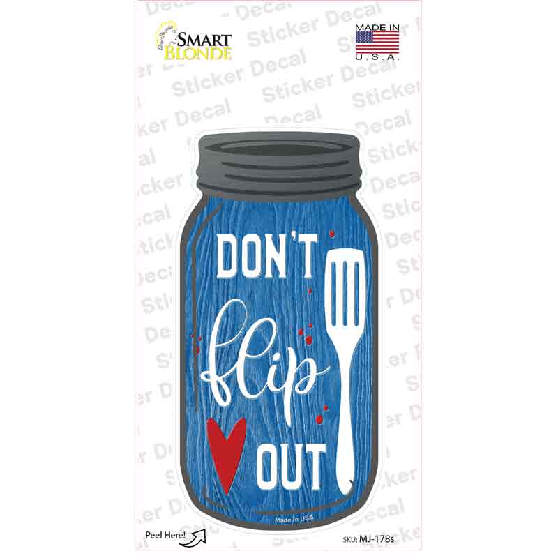 Dont Flip Out Novelty Mason Jar Sticker Decal Small