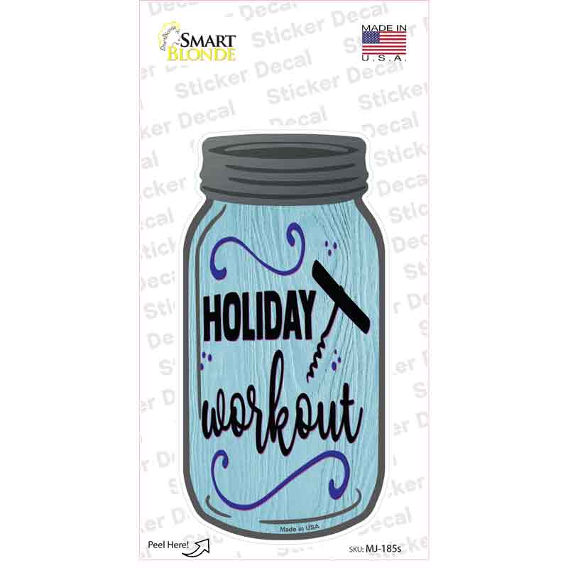 Holiday Workout Wine Corkscrew Novelty Mason Jar Sticker Decal Small