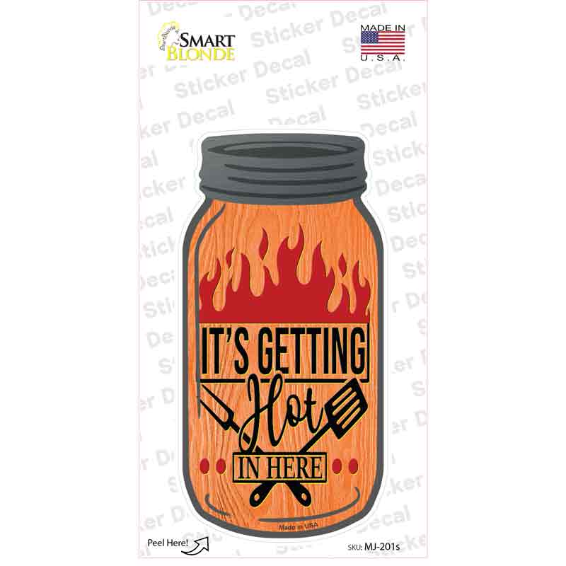 Getting Hot Grill Novelty Mason Jar Sticker Decal Small