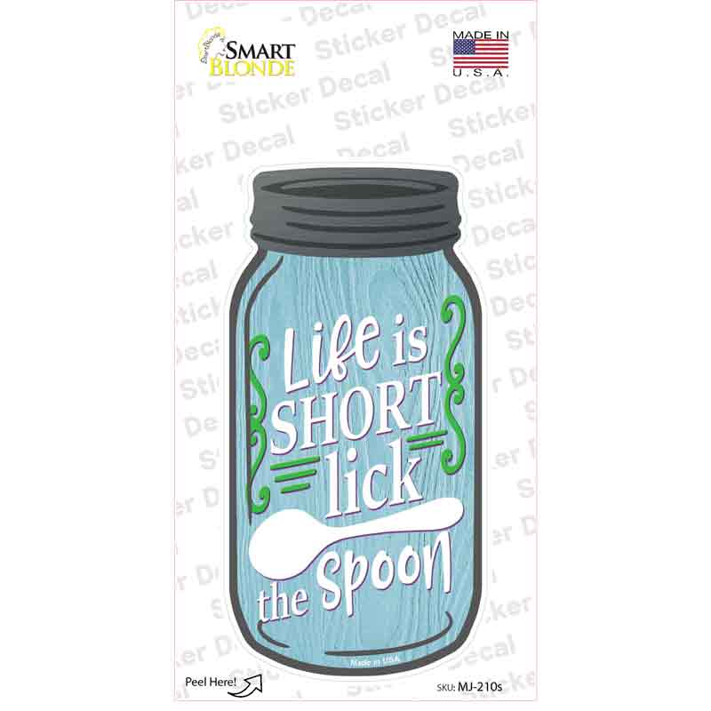 Life Short Lick Spoon Novelty Mason Jar Sticker Decal Small